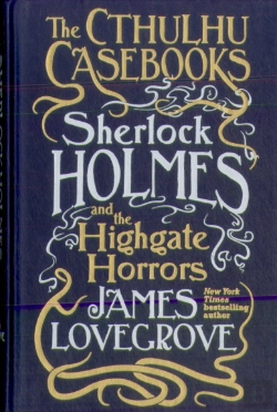 Bertrand.pt - Cthulhu Casebooks - Sherlock Holmes And The Highgate Horrors
