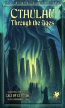Cthulhu Through The Ages (Call Of Cthulhu Roleplaying)