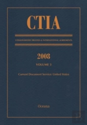Ctia: Consolidated Treaties & International Agreements 2008 Vol 3