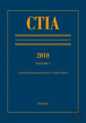 Ctia: Consolidated Treaties & International Agreements 2010 Vol 1