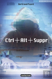 Ctrl+Alt+Suppr Tome 1
