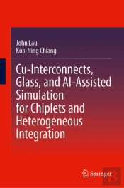 Cu-Interconnects, Glass, And Ai-Assisted Simulation For Chiplets And Heterogeneous Integration