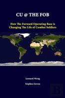 Cu @ The Fob: How The Forward Operating Base Is Changing The Life Of Combat Soldiers