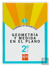 Cuaderno 5 De Matemáticas. 2 Eso. Geometría Y Medida En El Plano