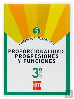 Bertrand.pt - Cuaderno 5 De Matemáticas. 3 Eso. Proporcionalidad, Progresiones Y Funciones