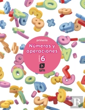 Cuaderno 6 De Números Y Operaciones. Primaria