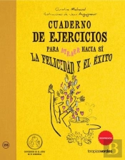 Cuaderno De Ejercicios. Atraer La Felicidad Y El Éxito