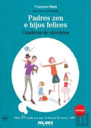 Cuaderno De Ejercicios Padres Zen E Hijos Felices
