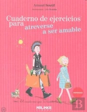 Cuaderno De Ejercicios Para Atreverse A Ser Amable 