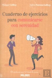 Cuaderno De Ejercicios Para Comunicarse Con Serenidad 