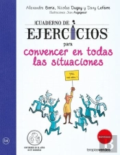 Cuaderno De Ejercicios Para Convencer En Todas Las Situaciones
