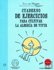 Cuaderno De Ejercicios Para Cultivar La Alegr¡A De Vivir