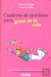 Cuaderno De Ejercicios Para Gozar De La Vida 