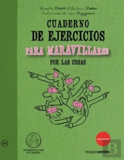 Cuaderno De Ejercicios Para Maravillarse Por Las Cosas