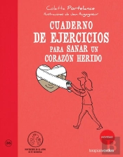 Cuaderno De Ejercicios Para Sanar Un Corazón Herido
