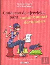 Cuaderno De Ejercicios Para Tomar Buenas Decisiones