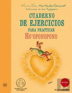 Cuaderno De Ejercicios Prácticos Ho Oponopono