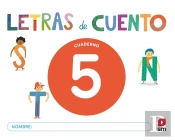 Cuaderno De Lectoescritura 5. Letras De Cuento
