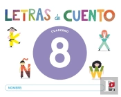 Cuaderno De Lectoescritura 8. Letras De Cuento