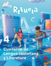Cuaderno De Lengua Castellana Y Literatura. 4 Primaria. Revuela