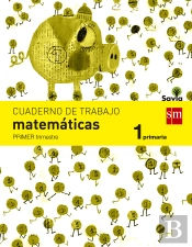 Cuaderno De Matemáticas. 1 Primaria, 1 Trimestre. Savia