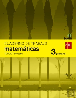 Bertrand.pt - Cuaderno De Matemáticas. 3 Primaria, 3 Trimestre. Savia