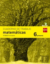 Cuaderno De Matemáticas. 6 Primaria, 1 Trimestre. Savia