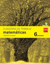 Cuaderno De Matemáticas. 6 Primaria, 3 Trimestre. Savia