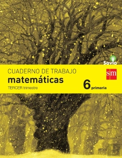 Bertrand.pt - Cuaderno De Matemáticas. 6 Primaria, 3 Trimestre. Savia