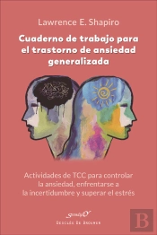 Cuaderno De Trabajo Para El Trastorno De Ansiedad Generalizada. A