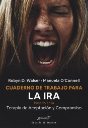 Cuaderno De Trabajo Para La Ira Basado En La Terapia De Acep