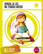 Cuaderno De Vacaciones 6º Primaria- Apaga La Luz. No Tengas Miedo