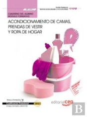 Cuaderno Del Alumno Acondicionamiento De Camas, Prendas De Vestir Y Ropa De Hogar (Mf1332_1). Certif
