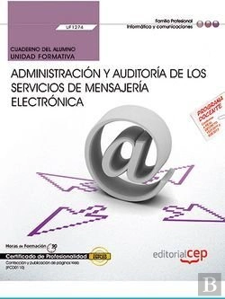 Bertrand.pt - Cuaderno Del Alumno. Administración Y Auditoría De Los Servicios De Mensajería Electrónica (Uf1274).