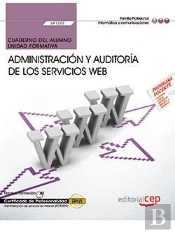 Cuaderno Del Alumno. Administración Y Auditoría De Los Servicios Web (Uf1272). Certificados De Profe