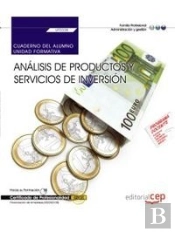 Cuaderno Del Alumno. Análisis De Productos Y Servicios De Inversión (Uf0338). Certificados De Profes