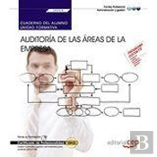 Cuaderno Del Alumno. Auditoría De Las Áreas De La Empresa (Uf0318). Certificados De Profesionalidad.