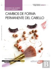Cuaderno Del Alumno Cambios De Forma Permanente Del Cabello (Mf0350_2). Certificados De Profesionali