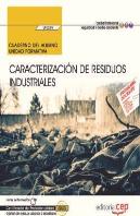 Cuaderno Del Alumno. Caracterización De Residuos Industriales (Uf0288). Certificados De Profesionali