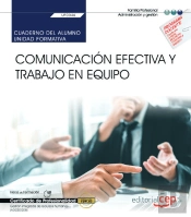 Cuaderno Del Alumno. Comunicación Efectiva Y Trabajo En Equipo (Uf0346). Certificados De Profesional