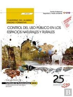 Bertrand.pt - Cuaderno Del Alumno. Control Del Uso Público En Los Espacios Naturales Y Rurales (Uf1261). Certifica