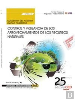 Bertrand.pt - Cuaderno Del Alumno. Control Y Vigilancia De Los Aprovechamientos De Los Recursos Naturales (Mf0084_