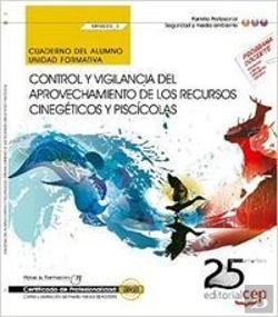 Bertrand.pt - Cuaderno Del Alumno. Control Y Vigilancia Del Aprovechamiento De Los Recursos Cinegéticos Y Piscícol