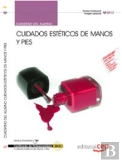 Cuaderno Del Alumno Cuidados Estéticos De Manos Y Pies (Impp0108). Certificados De Profesionalidad