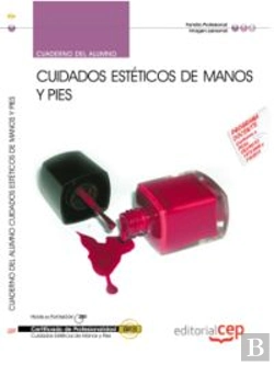 Bertrand.pt - Cuaderno Del Alumno Cuidados Estéticos De Manos Y Pies (Impp0108). Certificados De Profesionalidad