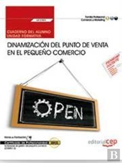 Bertrand.pt - Cuaderno Del Alumno. Dinamización Del Punto De Venta En El Pequeño Comercio (Uf2383). Certificados D