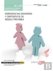 Cuaderno Del Alumno Emergencias Sanitarias Y Dispositivos De Riesgo Previsible (Mf0362_2). Certifica