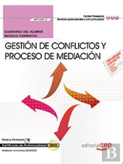 Cuaderno Del Alumno. Gestión De Conflictos Y Proceso De Mediación (Mf1040_3). Certificados De Profes