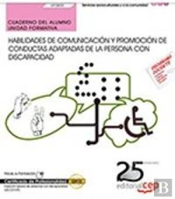 Bertrand.pt - Cuaderno Del Alumno. Habilidades De Comunicación Y Promoción De Conductas Adaptadas De La Persona Co