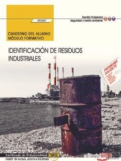 Bertrand.pt - Cuaderno Del Alumno. Identificación De Residuos Industriales (Uf0287). Certificados De Profesionalid